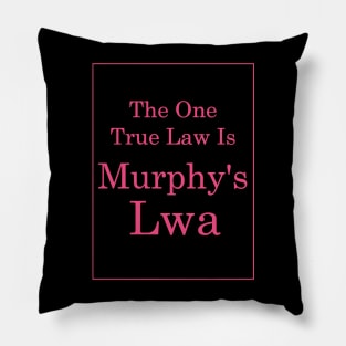 Murphy's Lwa (Hot Pink Text) Pillow