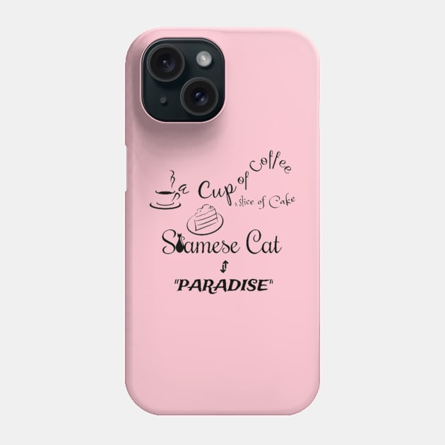 A cup of tea, a slice of cake, Siamese Cat is Paradise Phone Case by Asterme