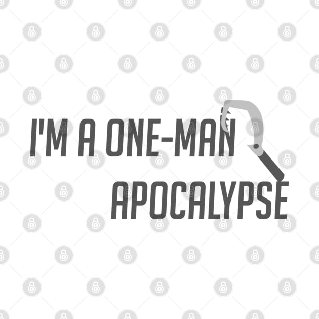 One-man apocalypse by badgerinafez