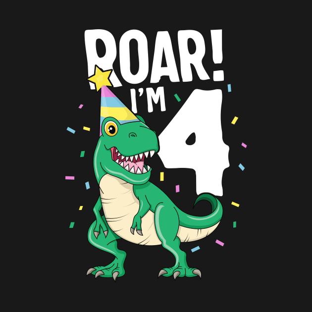 Roar I'm 4 T-Rex Birthday Dinosaur Happy Fourth 4th Party by 14thFloorApparel