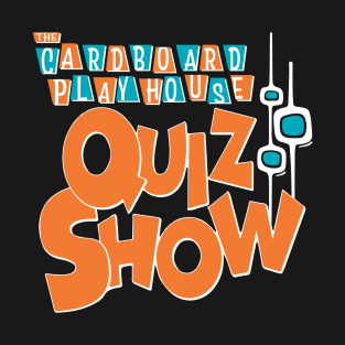 Cardboard Playhouse Quiz Show T-Shirt