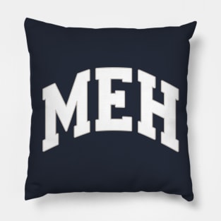 MEH Pillow