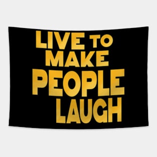 Love to make people laugh Tapestry