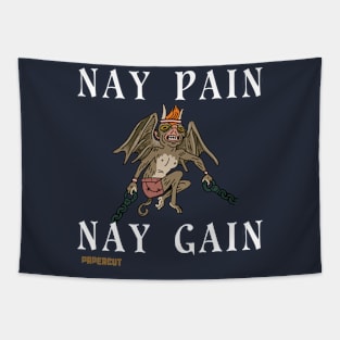 NAY PAIN NAY GAIN Tapestry