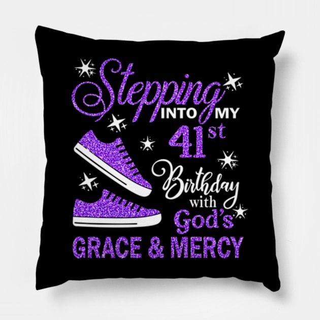 Stepping Into My 41st Birthday With God's Grace & Mercy Bday Pillow by MaxACarter