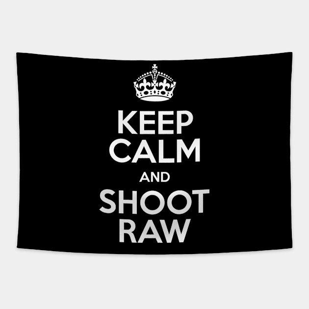 Keep Calm and Shoot RAW Tapestry by n23tees