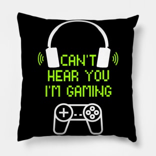 Funny Gamer Gift Headset Can't Hear You I'm Gaming Pillow