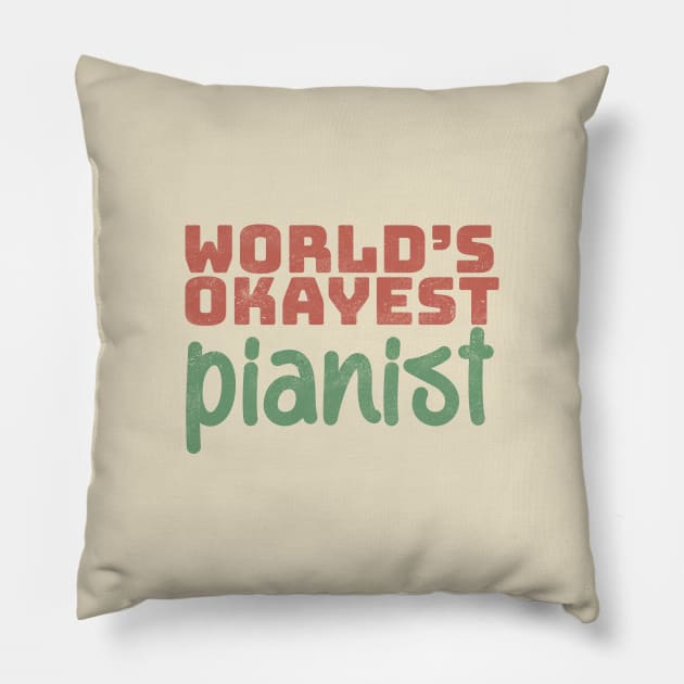 World's Okayest Pianist Pillow by Commykaze