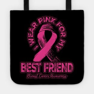 I wear pink for my Best Friend Tote