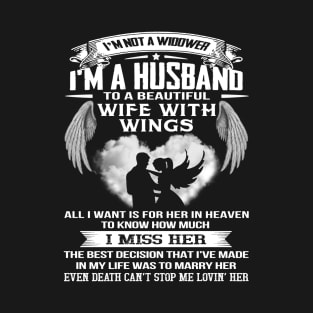 I Am Not A Widower I'm A Husband Of A Freaking Awesome Wife T-Shirt