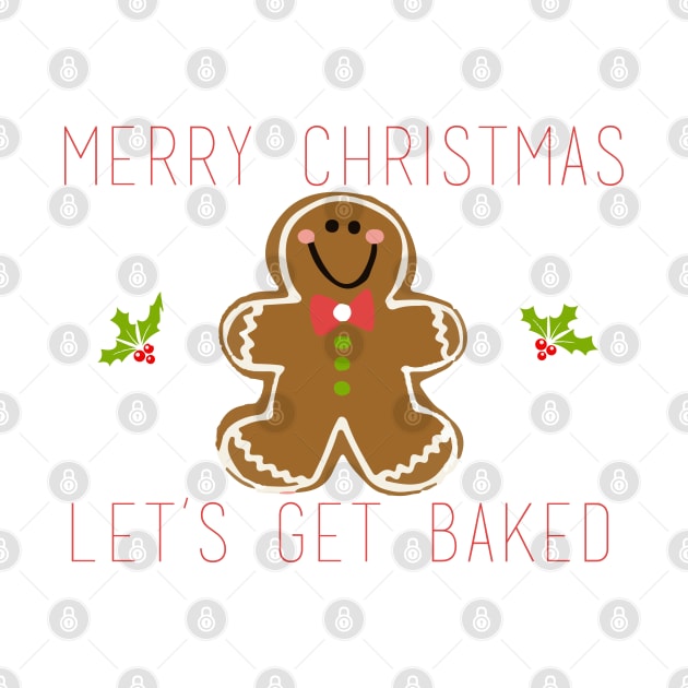 Merry Christmas Let's Get Baked by Ineffablexx