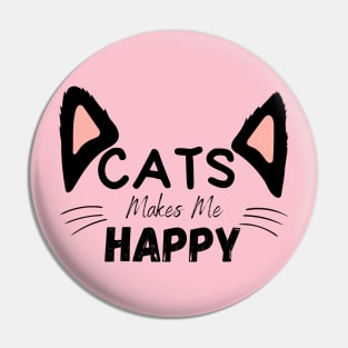 Cats Makes Me Happy Pin