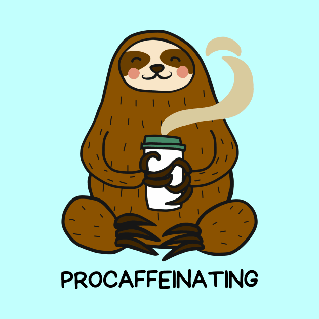 Procaffeinating | Procrastinator Coffee Pun by Allthingspunny