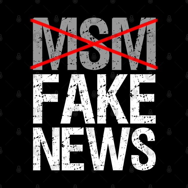 Msm Is Fake News by Flippin' Sweet Gear