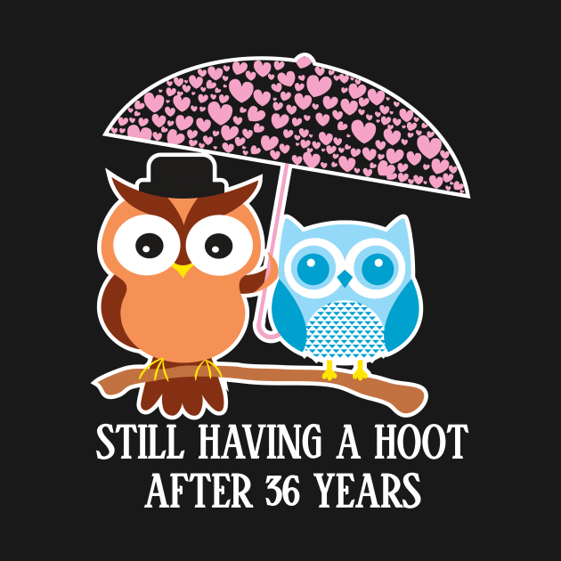 Still Having A Hoot After 36th years - Gift for wife and husband by bestsellingshirts