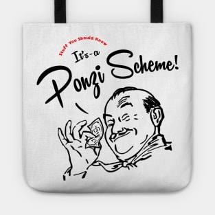 It's-a Ponzi Scheme! Tote