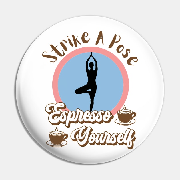 espresso yourself Pin by Aspectartworks