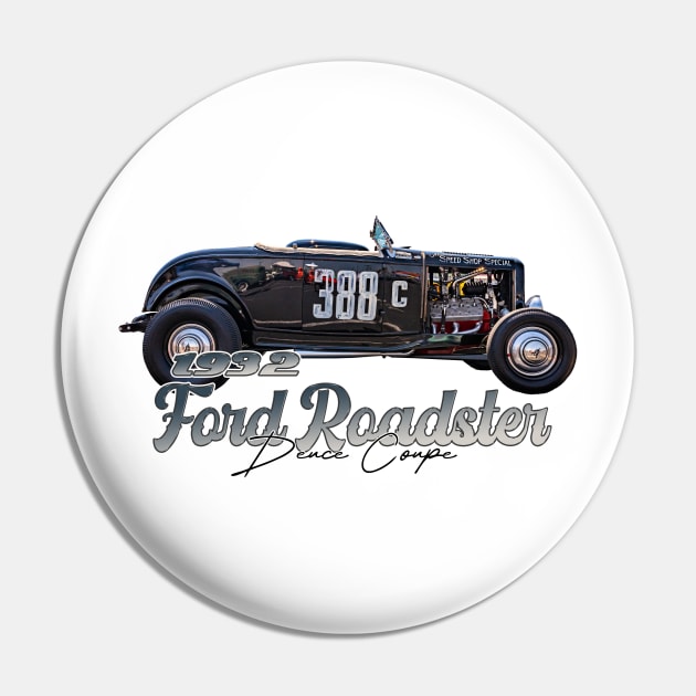 1932 Ford Roadster Deuce Coupe Pin by Gestalt Imagery