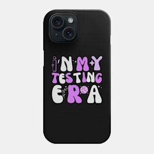 Test Day In My Testing Era Phone Case