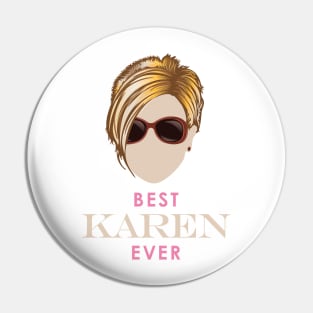 Best Karen Ever Pin