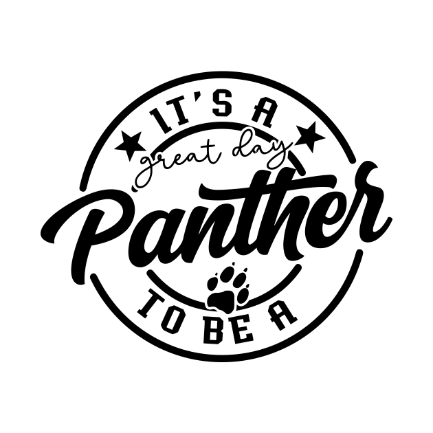 It's a Great Day To Be A Panther by styleandlife