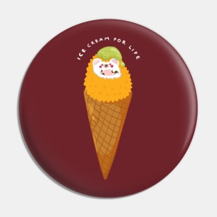 Ice cream for life Pin