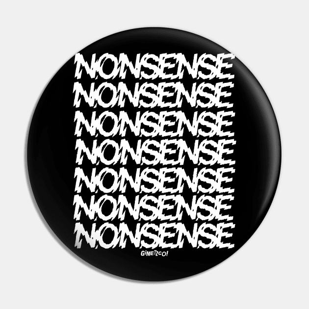 NONSENSE Pin by GiMETZCO!