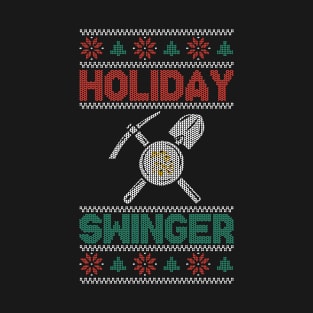 Holiday Swinger - Gold Panning Mining T-Shirt