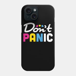 Dont Panic Pan Pride Phone Case