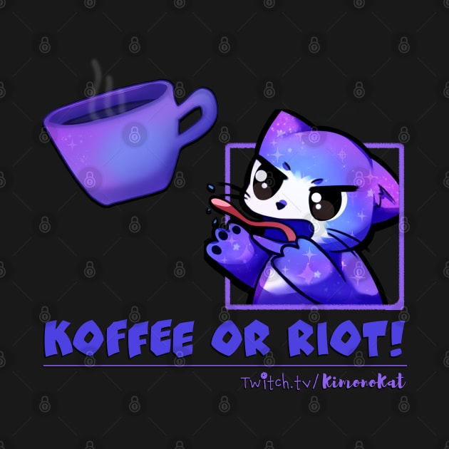 Koffee or Riot! by KimonoKat