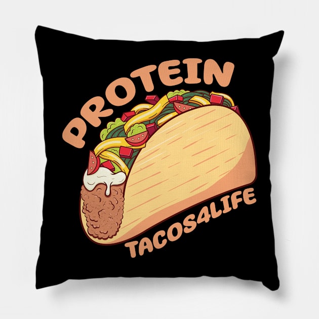 Protein Tacos4Life Pillow by Ampzy