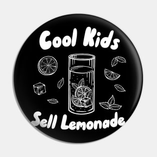 Cool Kids Sell Lemonade Pin