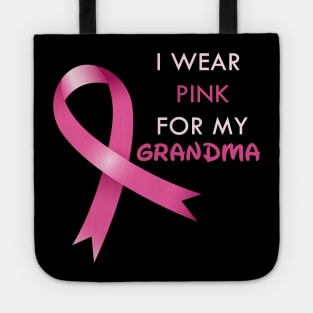 I Wear Pink For My Grandma Breast Cancer Awareness Tote