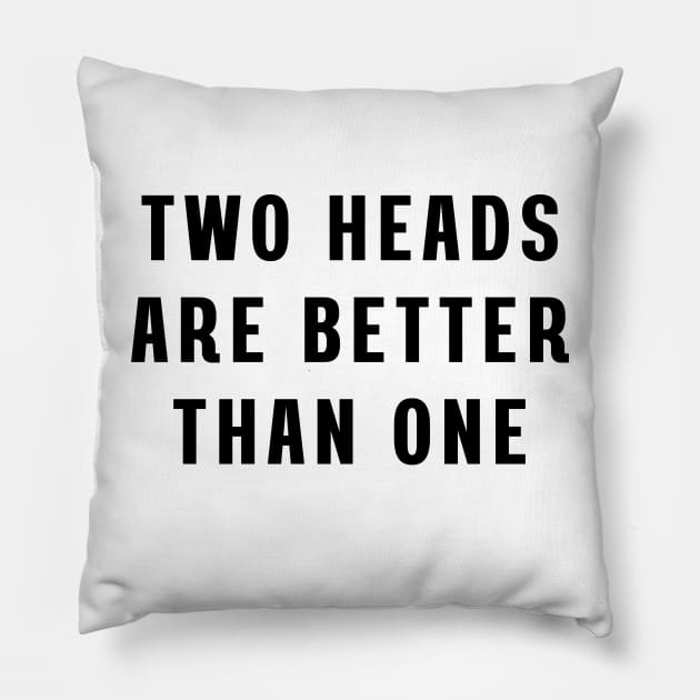 Two heads are better than one Pillow by Puts Group