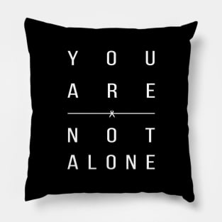 'You Are Not Alone' Cancer Awareness Shirt Pillow