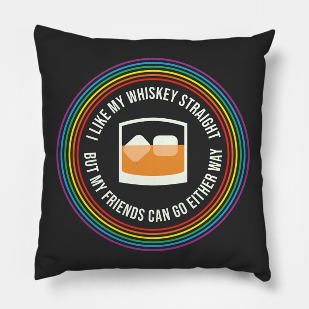 I Like My Whiskey Straight Pride LGBT Lesbian Gay Pride Pillow by PodDesignShop