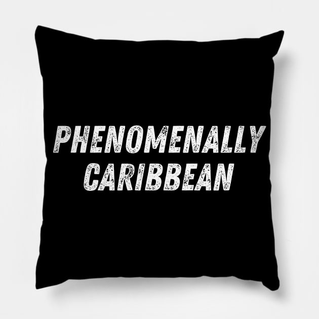 Phenomenally Caribbean Pillow by Yaad Man
