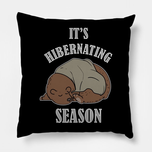 It's Hibernating Season Pillow by JDaneStore