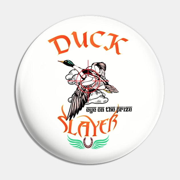 Duck Eye On The Prize Slayer Pin by Distefano