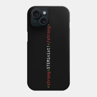 Strong STEMinist HTML Code Dark Theme Phone Case