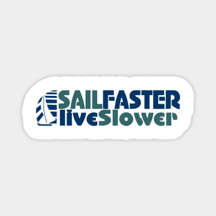 Sail Faster nautical boat shirt for the sailor / boater Magnet