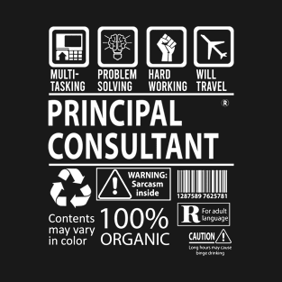 Principal Consultant T Shirt - MultiTasking Certified Job Gift Item Tee T-Shirt