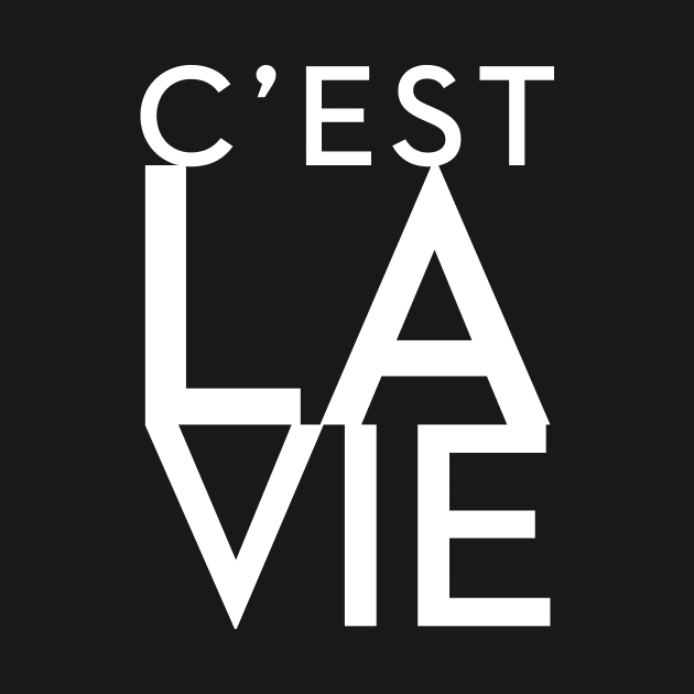 C'EST LA VIE v.2 by ctrlprintables