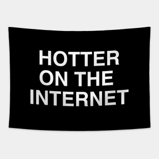 Hotter On The Internet Tapestry