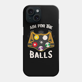 Aim For The Balls Fun Billiards Snooker Phone Case