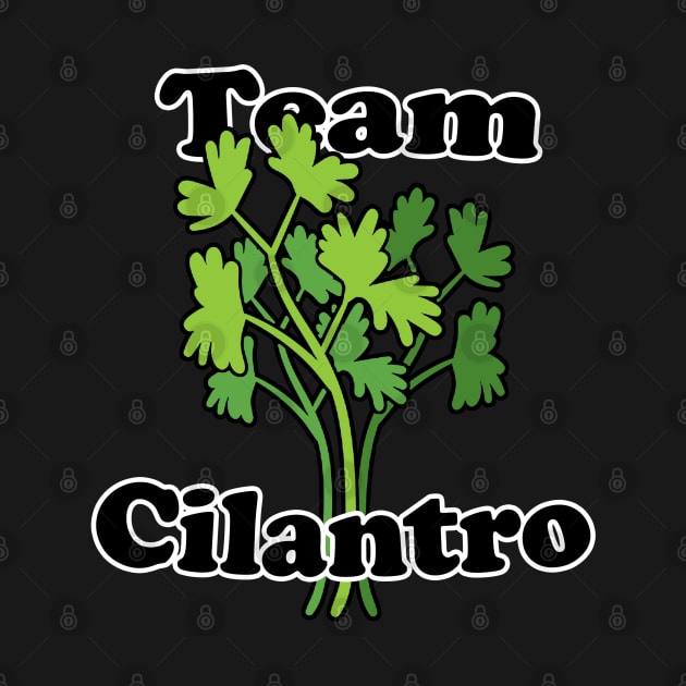 Team Cilantro - Coriander Fan Club by CottonGarb