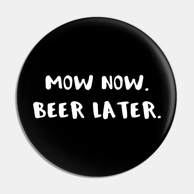 Mowing the Lawn Mow Now Beer Later Pin by StacysCellar