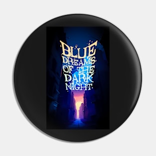 blue dreams of the dark night Pin