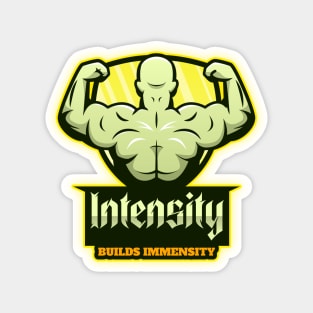 Intensity Builds Immensity - Motivational Weightlifting & Bodybuilding Quote Magnet