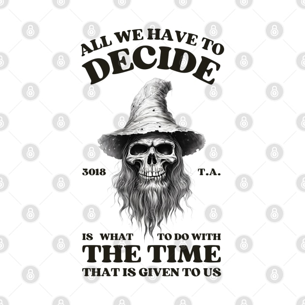 All we have to decide - Wizard Skull - Fantasy Halloween by Fenay-Designs